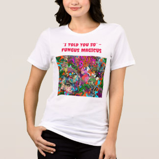 “Ik zei het je toch” – Fungus Magicus Tri-Blend Shirt