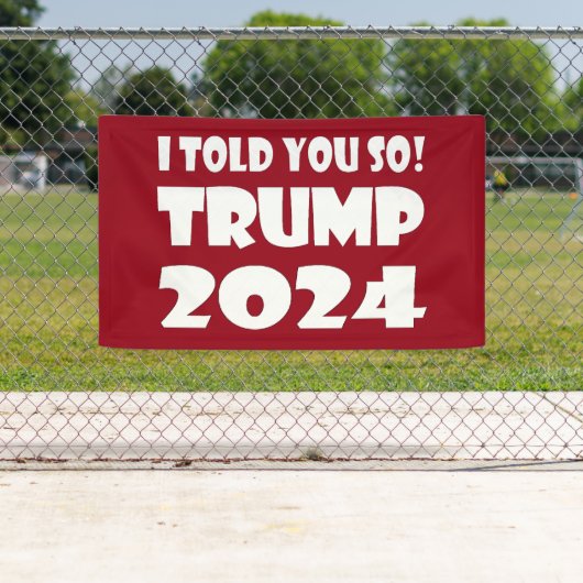Ik zei het toch! Trump 2024 Spandoek (Insitu)