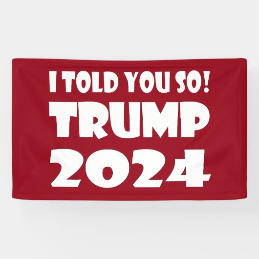 Ik zei het toch! Trump 2024 Spandoek (Horizontaal)