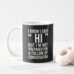 Ik zei Hi Funny Quote Koffiemok