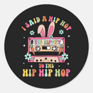 Ik zei hip de hippity om hip hop Bunny grappig te Ronde Sticker