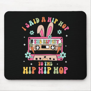 Ik zei hip de hippity om te hop hip hop Bunny Grap Muismat
