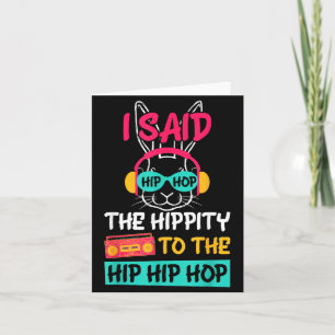 Ik zei Hip The Hippity om Hip Hip Hop Konijn Grapp Kaart