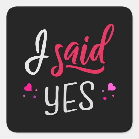Ik zei ja vierkante sticker (Voorkant)