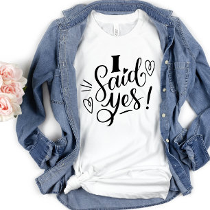 Ik zei ja witte grappige vrijgezellenfeest T-shi T-shirt