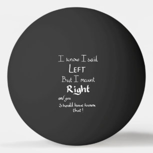 Ik zei links Grappige Richtingen Argument Grappige Pingpongballen