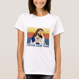 Ik zei nooit dat grappige Jezus Christelijke Vinta T-shirt