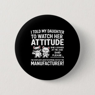 Ik zei tegen mijn dochter dat ze op haar houding m ronde button 5,7 cm