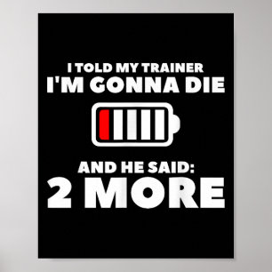 Ik zei tegen mijn trainer dat ik dood zou gaan en poster