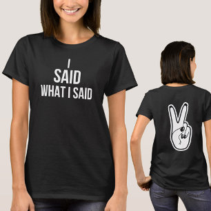Ik zei wat ik zei, Deuces Peace Hand Sign Snarky T-shirt