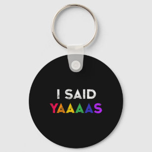 Ik zei Yaaaas LHBT huwelijksfeest T-shirt Gay Lesb Sleutelhanger