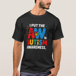 Ik Zet De Aw In Autismebewustzijn T-shirt