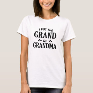 Ik Zet de Groot in Oma Citaat T-shirt