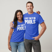 Ik zet de P in pools die Humor zwemmen ik in pools T-shirt (Unisex)
