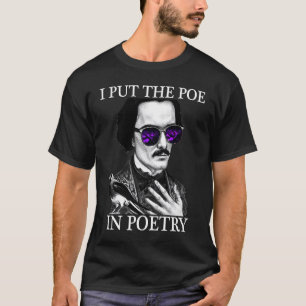 Ik zet de POE in POETRY Edgar Allen Poe Poetry T-shirt
