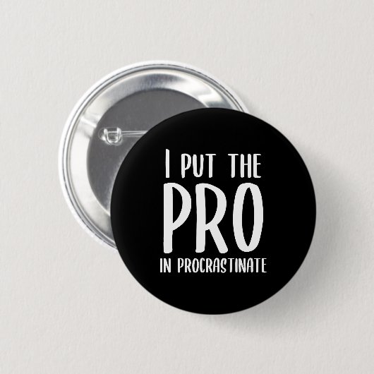 Ik zet de Pro in Procrastinate Button (Voorkant /achterkant)