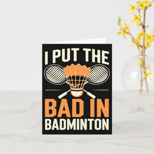 Ik zet het slechte in Badminton Kaart (Gele Bloem)
