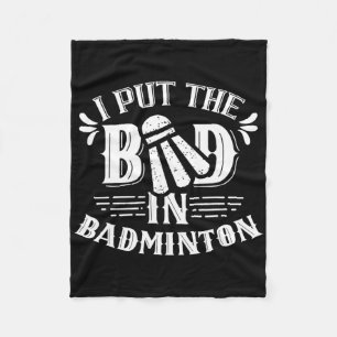 Ik zet het slechte in Badminton Lover team Fleece Deken