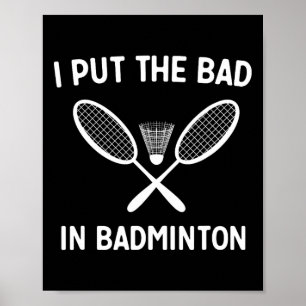 Ik zet het slechte in Badminton Poster