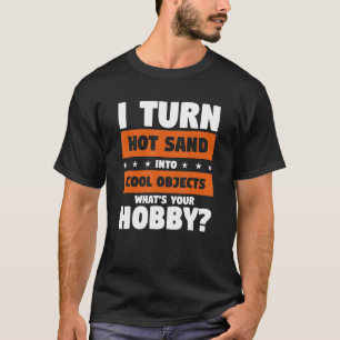 Ik zet Hot Sand om in Cool Objects Wat is jouw hob T-shirt