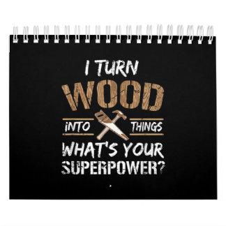 Ik zet hout om in Dingen Carpenter Woodworking Kalender
