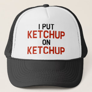 Ik zet Ketchup op Ketchup Trucker Pet