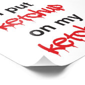 Ik zet Ketchup op mijn Ketchup. Foto Afdruk (Hoek)