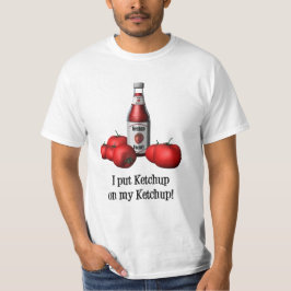 Ik zet Ketchup op mijn T-shirt Ketchup