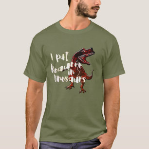 Ik Zet Roaurrr In Dinosaur - T Rex Grappig T-shirt