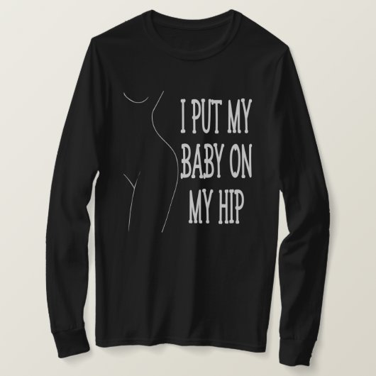 Ik zette mijn Baby op mijn hippe grappige mama en T-shirt (Design voorkant)