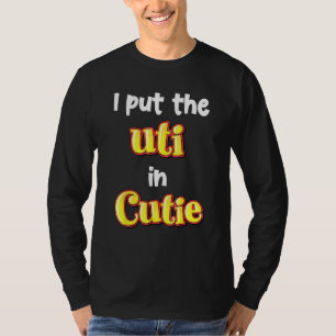 Ik zette uti in Cutie T-shirt
