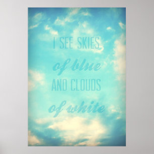 Ik zie blauw en wolken van wit poster