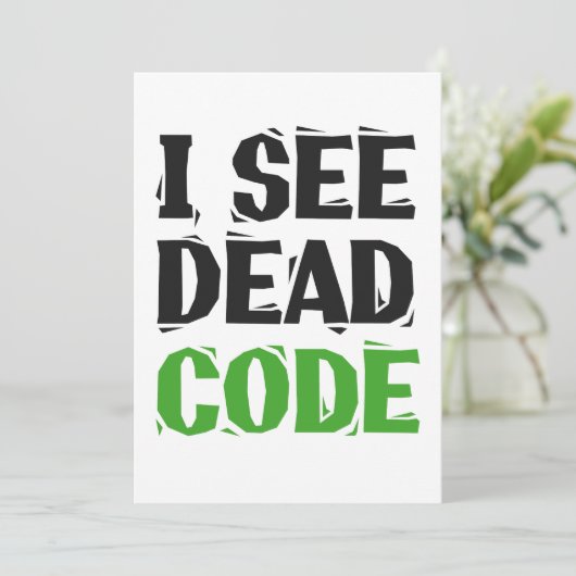Ik zie Dead Code Grappig Programmeur Coding Gift Kaart (Staand voorkant)