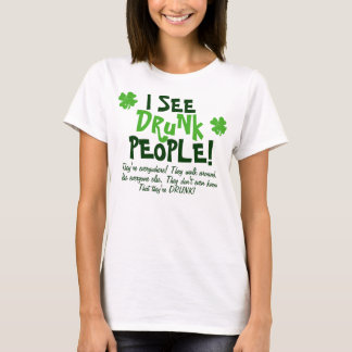 Ik zie Drink mensen die overal zijn. T-shirt
