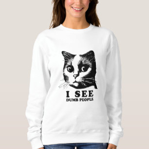 Ik zie Dumb People Funny Cat Trui