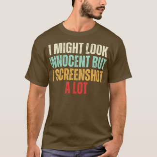 Ik zie er misschien onschuldig uit, maar ik heb ve t-shirt