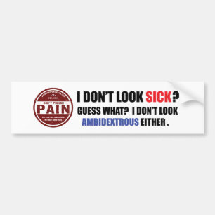 Ik zie er niet ziek uit: Ambidexterige Bumperstick Bumpersticker