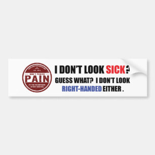 Ik zie er niet ziek uit: Bumpersticker met rechter