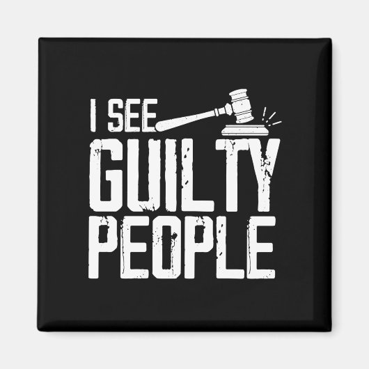 Ik zie Guilty People Justice Gavel Magneet (Voorkant)