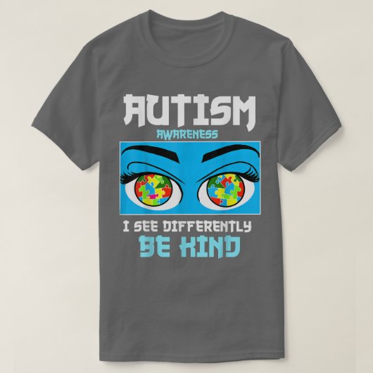 Ik zie het anders, dus vriendelijke Autisme Awaren T-shirt (Design voorkant)