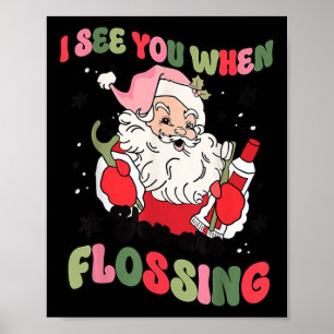 Ik zie je bij het flossen van kersttandarts Santa Poster