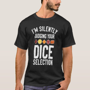 Ik zie je Dice Selection Game D a T-shirt