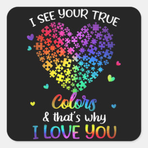 Ik zie je ware kleuren Autisme shirt Autisme Aware Vierkante Sticker