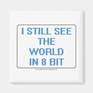 Ik zie nog steeds de wereld in 8 bits magneet