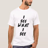Ik zie wat ik zie t-shirt (Voorkant)