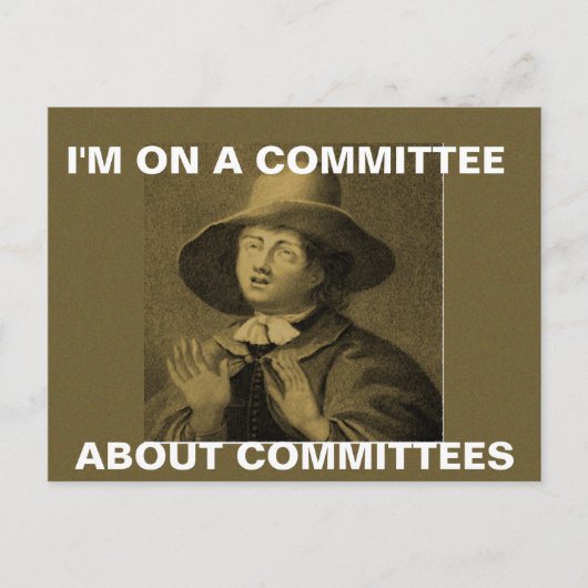 Ik zit in een commissie over commissies - Quaker m Briefkaart (Voorkant)
