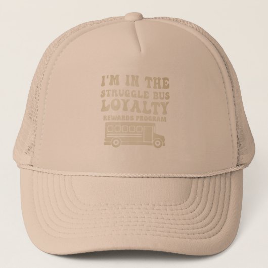 Ik zit in het Struggle Bus Loyalty Rewards program Trucker Pet (Voorkant)