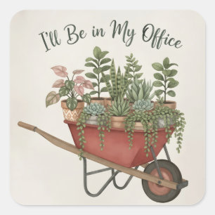 Ik Zit In Mijn Kantoor Grappige Plantenliefhebber Vierkante Sticker