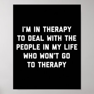 Ik zit in therapie - Leuke therapeut geestelijke g Poster
