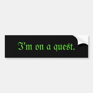 Ik zit op een quest bumper sticker. Zwart. Bumpersticker
